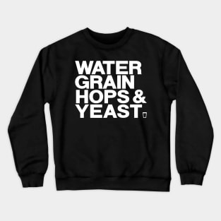 WATER GRAIN HOPS & YEAST - white Crewneck Sweatshirt